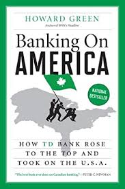 Online shopping from a great selection at apps & games store. Banking On America How Td Bank Rose To The Top And Took On The U S A Ebook Green Howard Amazon In Kindle Store