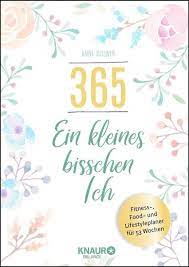 In diesem fall ist mein buch angekokelt und die streichholzasche hat ein männchen gezaubert das. 365 Ein Kleines Bisschen Ich Von Anne Kissner Buch Thalia