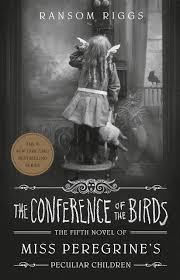 Amazon Com The Conference Of The Birds Miss Peregrine S Peculiar Children 9780735231504 Riggs Ransom Books