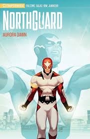 Northguard Volume 01 Aurora Dawn (NORTHGUARD TP): Falcone, Anthony, Kim,  Eric, Salas, Ron: 9780995009806: Amazon.com: Books