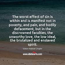 We did not find results for: The Worst Effect Of Sin Is Within And Is Manifest Not In Idlehearts