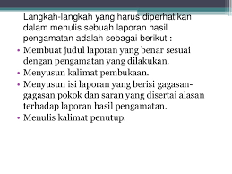 Padahal kedua hal ini sangatlah berbeda. Langkah Langkah Penulisan Teks Laporan Hasil Observasi Seputar Laporan