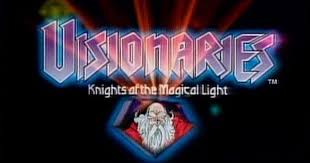 Visionaries Knights Of The Magical Light Title Jpg 80s Cartoons Retro Cartoons Visionary