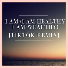 Imagine buying three bag of groceries, coming ho. I Am I Am Healthy I Am Wealthy Tiktok Remix Song By Tbeatz Spotify