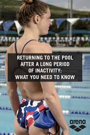 Returning To The Pool After A Long Period Of Inactivity What You Need To Know In 2020 Swimming Workout Swimming Program Swimming Benefits