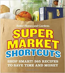 365 recipes to save time and money (better homes & gardens) better homes & gardens on amazon.com. Better Homes And Gardens Supermarket Shortcuts Shop Smart 365 Recipes To Save Time And Money Better Homes Gardens Better Homes Gardens Amazon Com Books