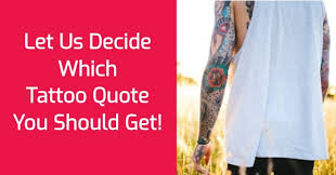 This movie character quiz will reveal which tattoo you should get with 100% accuracy. Let Us Decide Which Tattoo Quote You Should Get Quizdoo