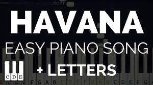 Havana Easy Piano Song For Beginners Letters Simple Piano Song Piano Notes For Beginners The music notes below are good for flute, recorder, piano, piccolo, oboe. havana easy piano song for beginners