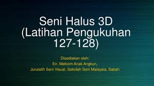 Program pendidikan seni smk muhibbah kampung baharu, sungai siput perak. Seni Halus 3d Latihan Pengukuhan 127 128 Flip Ebook Pages 1 21 Anyflip Anyflip