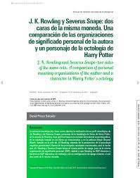 Rowling.el libro se publicó el 21 de julio de 2007, cerrando la serie que empezó diez años antes con la publicación de harry potter y la piedra filosofal en 1997. Pdf J K Rowling Y Severus Snape Dos Caras De La Misma Moneda Una Comparacion De Las Organizaciones De Significado Personal De La Autora Y Un Personaje De La Octologia De Harry
