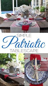 Patriotic Table Setting 14 Ideas For Summer Table Inspiration Table Settings Table Setting Inspiration Simple Centerpieces