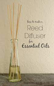Diy Essential Oil Reed Diffuser The Prairie Homestead Diy Essential Oils Essential Oil Reed Diffuser Essential Oils