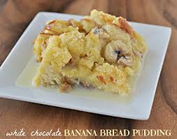 Recipe White Chocolate Banana Bread Pudding Banana Bread Pudding White Chocolate Banana Bread Banana Recipes