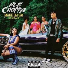 Nle Choppa Feat Mulatto Make Em Say Clean Digtracks Com Listen and download below nle choppa ft. nle choppa feat mulatto make em say