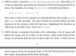 All subsequent lines should be indented 5 spaces or set a hanging indent at 1/2 inch. Solved 2 28 Create A Function Print Double Spaced Cs Chegg Com