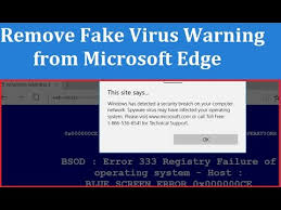 How to remove malware such as a virus, spyware, or rogue security software removing a computer virus or spyware can be difficult without the help of malicious software removal tools. How To Remove Fake Virus Warning From Microsoft Edge Youtube