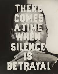 There Comes A Time When Silence Is Betrayal Martinlutherkingjr Mlkjr Mlk Mlkday Martin Luther King Jr Quotes Mlk Quotes Martin Luther King Quotes