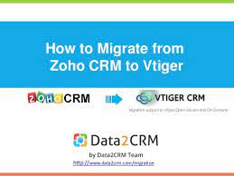 How To Migrate Zoho To Vtiger With Data2crm Zoho Crm Guidance