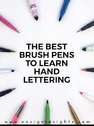 The Best Brush Pens To Learn Hand Lettering Ensign Insights In 2020 Learn Hand Lettering Best Brush Pens Brush Pen