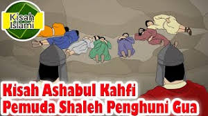 Ashabul kahfi bukanlah kisah epik jenaka, dongeng atau suatu cerita rekaan manusia. Ashabul Kahfi Pemuda Shaleh Penghuni Gua Kisah Islami Channel Youtube