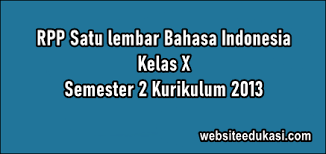 Menjelaskan isi teks negosiasi yang. Rpp 1 Lembar Bahasa Indonesia Kelas 10 Semester 2 K13 Revisi 2021 Websiteedukasi Com