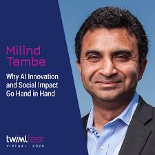 Why AI Innovation and Social Impact Go Hand in Hand with Milind Tambe