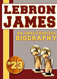 The book teaches good lessons and tells a great story. Lebron James An Unauthorized Biography Basketball Biographies Book 10 English Edition Ebook Belmont And Belcourt Biographies Amazon De Kindle Shop