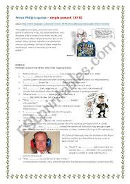 Prince philip, duke of edinburgh, and husband and consort of queen elizabeth ii is a very colorful character. Prince Philip Quotes Present Simple Cef B2 Esl Worksheet By Dorland