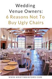 Chairs A Big Decision And A Big Investment Click Through To Kristinbinford Com For 6 Reasons Now To Invest In U Barn Wedding Venue Wedding Venues Barn Venue