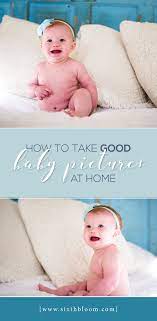 How To Take Good Baby Pictures At Home Diy Baby Pictures Newborn Photography Tips Photographytips Baby Photoshoot Girl Baby Pictures Baby Pictures Newborn
