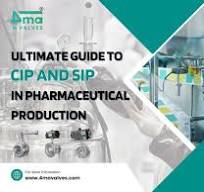 Clean-in-Place & Sterilize-in-Place in Pharma