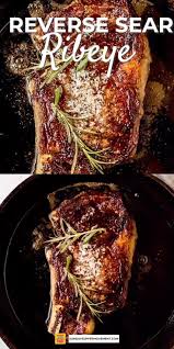 Perfect Reverse Sear Ribeye Steak Recipe Cast Iron Skillet Recipes Dinner Ribeye Steak Recipes Cooking The Perfect Steak