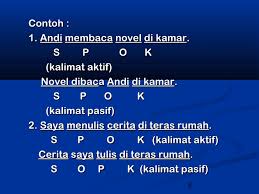 Kalimat pasif merupakan kalimat yang memiliki subjek dengan sebuah pekerjaan. 3 Ciri Ciri Kalimat Aktif Disertai Macam Dan Contohnya Kita Punya