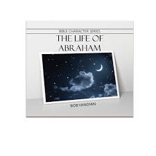 The Blessings of Abraham — Bob Yandian Ministries