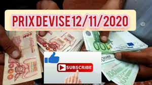 Prix D Euro En Algerie Marche Noir Aujourd Hui 12 Novembre 2020 Taux De Change Cours Dollars Devise Youtube