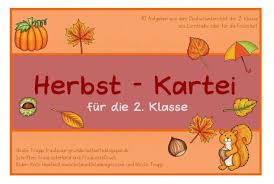 Herbst Kartei Deutsch Fur Die 2 Klasse Frau Locke Erste Klasse Karteien Kunstunterricht Grundschule