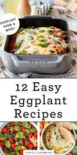 12 Easy Eggplant Recipes Love And Lemons Recipe Eggplant Recipes Easy Eggplant Recipes Recipes