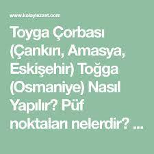 Toyga Corbasi Cankiri Amasya Eskisehir Togga Osmaniye Yemek Tarifi Kolay Yemek Tarifleri Corbalar Tarifler