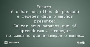 Futuro E Olhar Nos Olhos Do Passado E Marijo