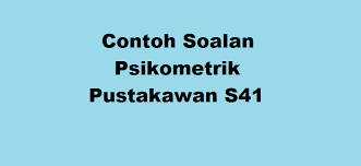 Penerangan format soalan matematik ujian psikometrik. Contoh Soalan Psikometrik Pustakawan S41 Kerjaya2u Com