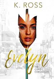 Amazon.com: Evelyn: A Cupid Chronicles Novella (The Cupid Chronicles Book  1) eBook : Ross, K., Rodgers, Drew, Pease, Maria: Kindle Store