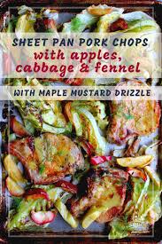 Sheet Pan Pork Chops With Apples Cabbage Fennel Recipe Apple Pork Chops Pan Pork Chops Fennel Recipes