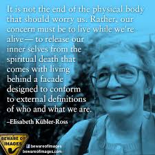 HAPPY BIRTHDAY ELISABETH KUBLER-ROSS (and sisters)