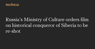 Похожие запросы для the conquest of siberia 2019. Russia S Ministry Of Culture Orders Film On Historical Conqueror Of Siberia To Be Re Shot Meduza