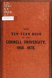 The ten-year book of Cornell University ..
