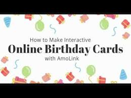 You'll only have to pay when you're ready to finish your birthday video. How To Make Interactive Birthday Cards Online With Amolink Youtube