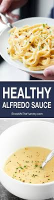 Healthy Alfredo Sauce Recipe Only 130 Calories Per Serving Recipe Healthy Alfredo Sauce Healthy Alfredo Sauce Recipe Recipes