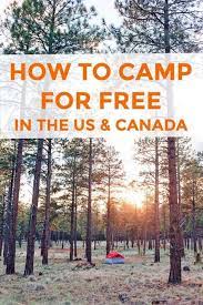How To Find Free Camping In The Us Canada Camping Guide Free Camping Camping Locations