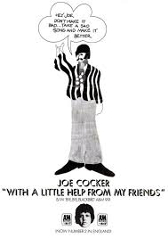 Joe Cocker With A Little Help From My Friends 1968 Classic Single Ad Joe Cocker With A Little Help From My Friends With A Little Help From Ringo Joe Cocker The Beatles Hey Joe