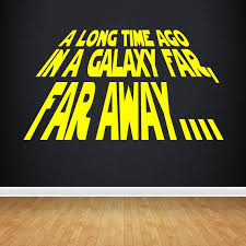 A Long Time Ago In A Galaxy Far Far Away Font Generator A Long Time Ago In A Galaxy Far Far Away Vinyl Wall Decal Wall Sticker Star Wars Star Wars Wall Sticker Star Wars Boys Room Star Wars Quotes